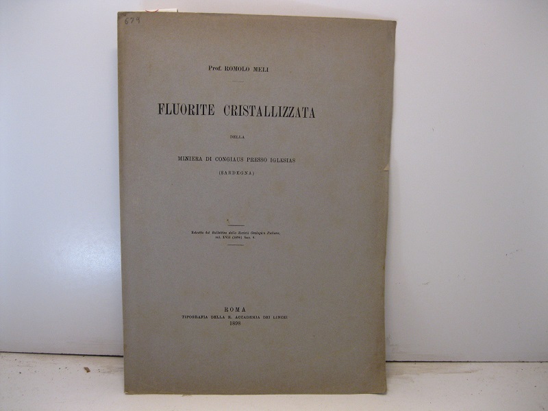 Fluorite cristallizzata della miniera di Congiaus presso Iglesias (Sardegna) Estratto dal 'Bollettino della Società Geologica Italiana' vol. XVII, (1898), fasc. 4